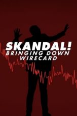 Skandal Bringing Down Wirecard (2022)