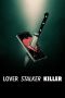 Lover, Stalker, Killer (2024)